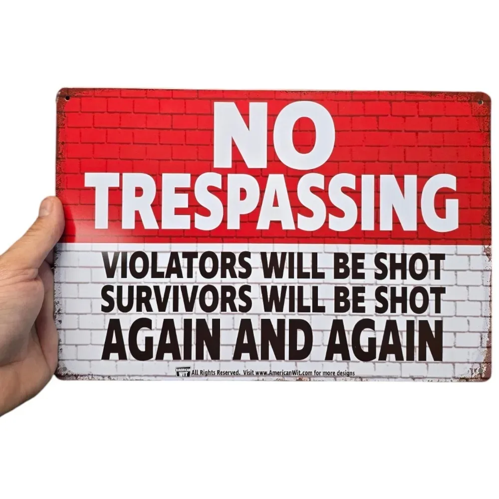 

No Trespassing! Violators Will Be Forced to Share Their Pizza" Funny Metal Sign