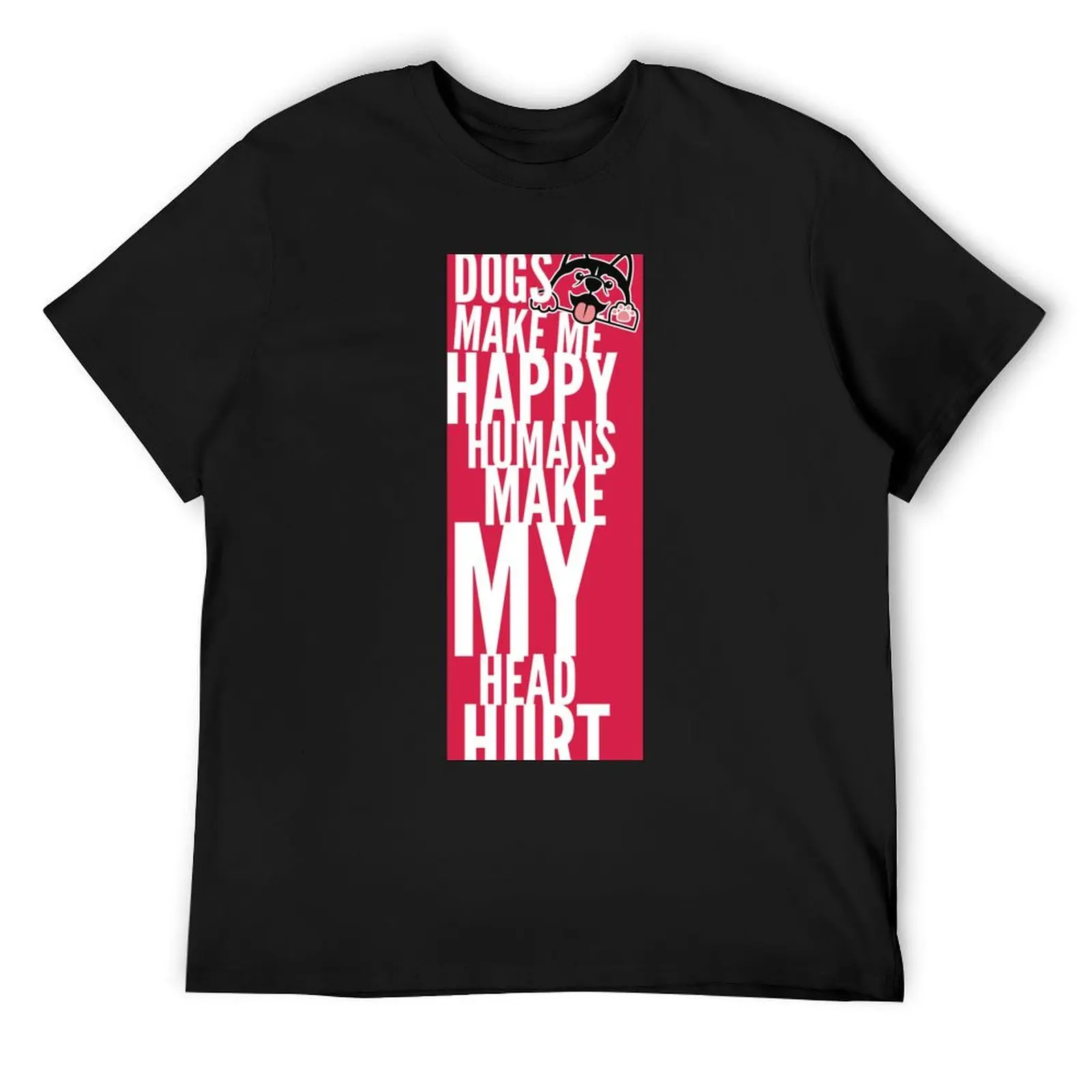 

Dogs Make Me Happy Humans Make My Head Hurt husky dog pink background T-Shirt korean fashion funny t shirts for men