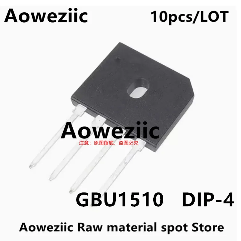 Aoweziic 2022+ 100% New  Original   GBU1510   DIP-4   Rectifier Bridge  15A 1000V