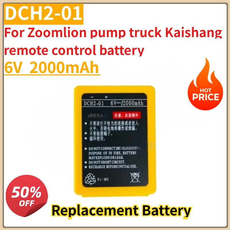

High Quality New DCH2-01 2000mAh 6V for Zoomlion pump truck Kaishang remote control battery