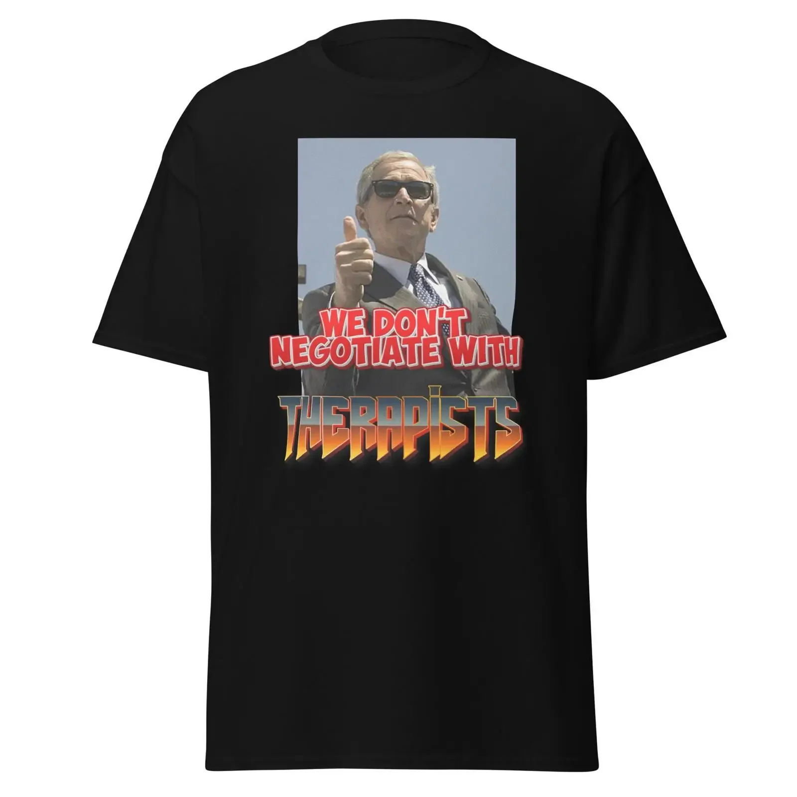 We dont negotiate with therapists T Shirt vintage Washed homme Versatile Breathable Soft graphic Casual fashion Stretched