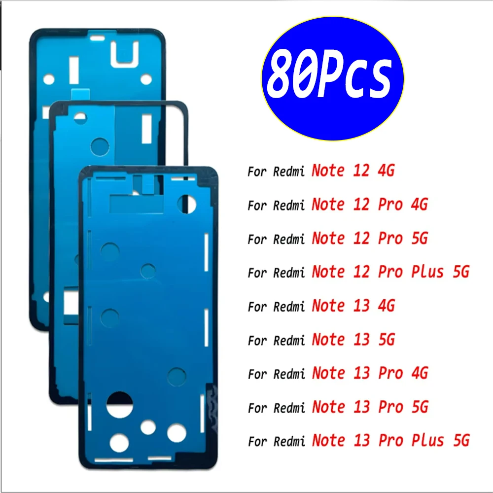 

80Pcs,NEW Waterproof Adhesive Back Housing Battery Cover Glue Stickers Tape For Xiaomi Redmi Note 12 4G 13 5G 12 13 Pro Plus 5G