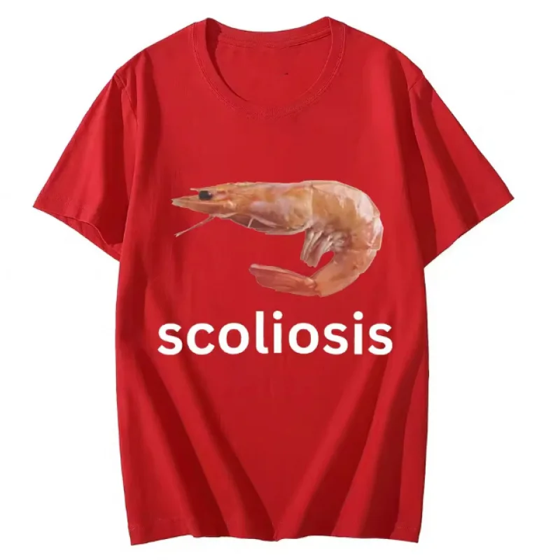 Scoliosis Funny Shrimp Meme T-Shirt Unisex Fashion Casual T-Shirts Summer Short Sleeve T Shirts Streetwear Women T Shirts