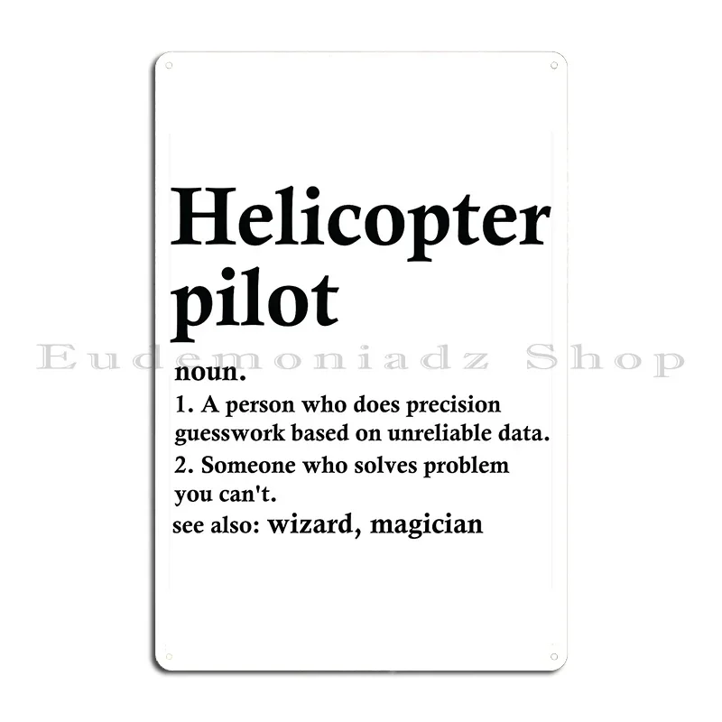 Helicopter Pilot Definition Funny Occupation Metal Sign Kitchen Home Mural Create Garage Tin Sign Poster