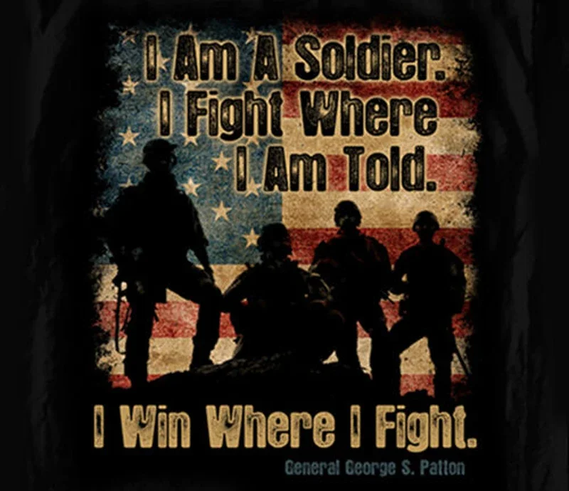 I Win Where I Fight. Gernal Patton Quote US Army Soldier T-Shirt. Summer Cotton Short Sleeve O-Neck Mens T Shirt New S-3XL