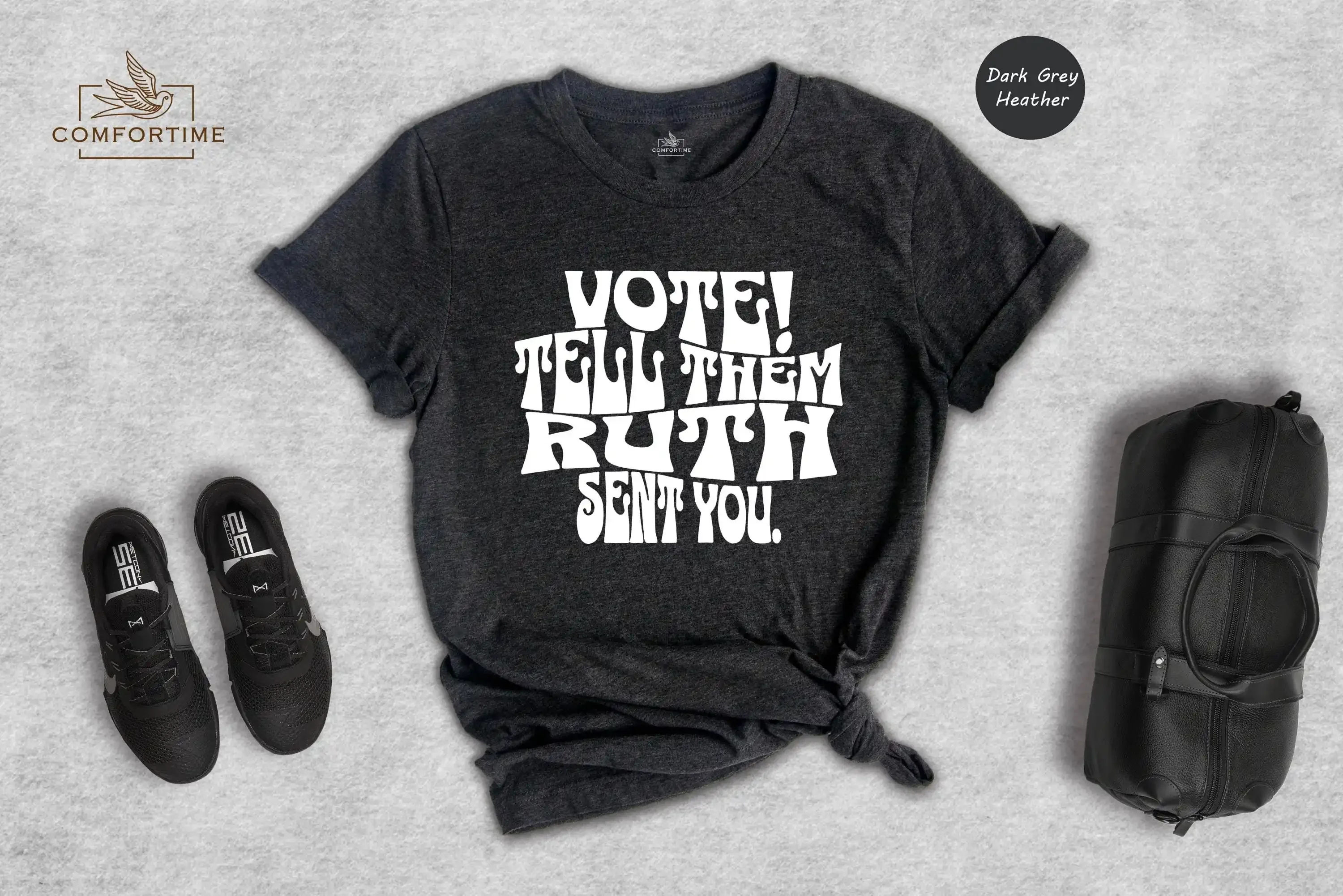 Ruth Bader Ginsburg T Shirt Vote Tell Them Sent You Political Feminist Send Me RBG Women s Rights Equality