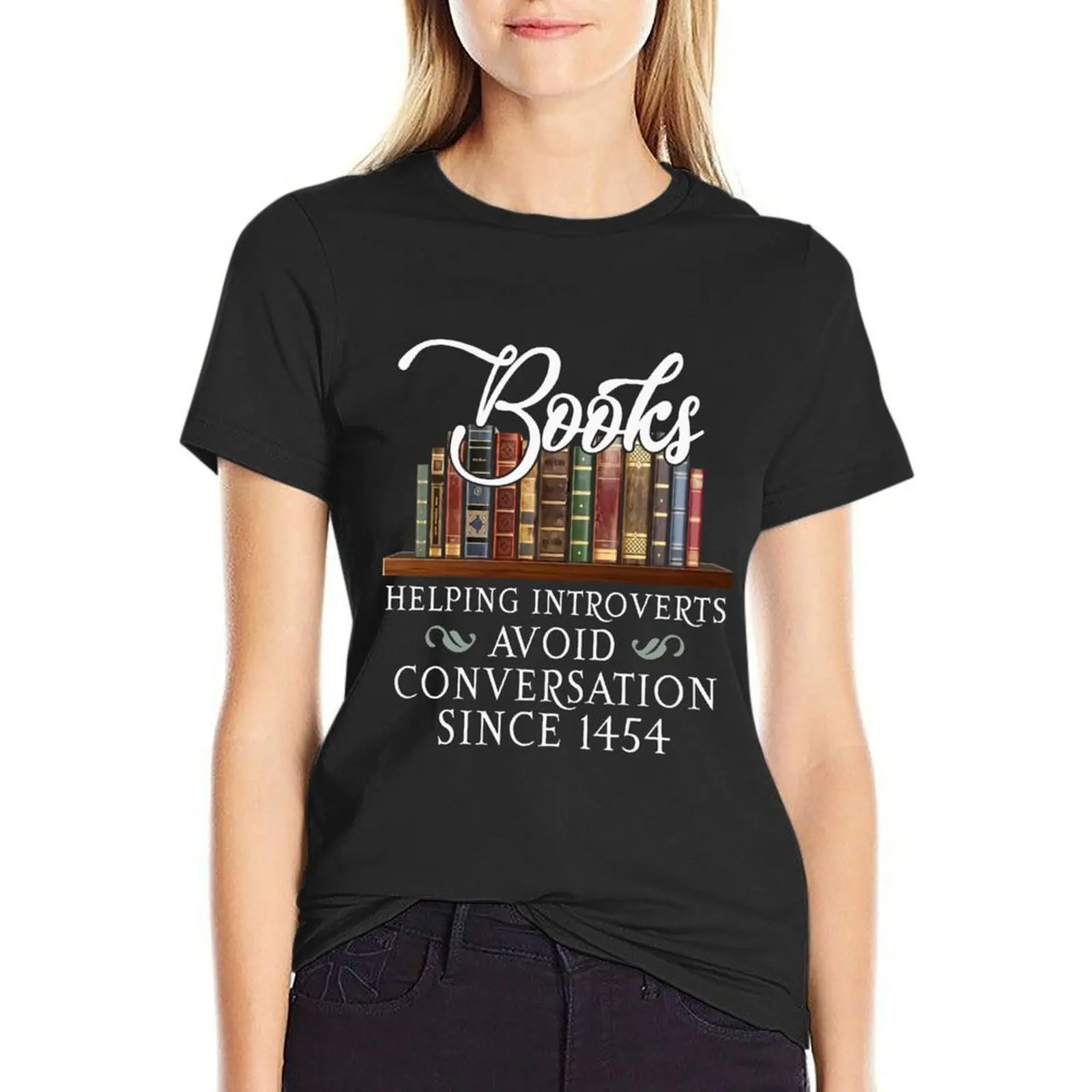 books helping introverts avoid conversation sice 1454 T-Shirt quick drying summer clothes Woman T-shirts