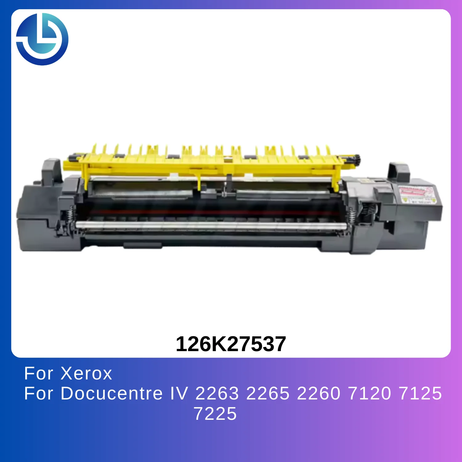 

126K27537 Fuser Unit for Xerox for Docucentre IV 2263 2265 2260 7120 7125 7225 Fixing Assembly Fuser Unit Kit