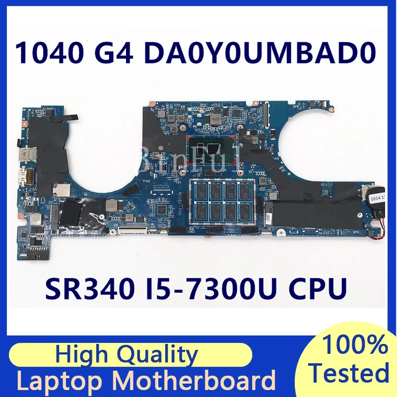 

DA0Y0UMBAD0 Mainboard For HP Elitebook 1040 G4 With SR340 I5-7300U CPU 16GB RAM Laptop Motherboard 100% Full Tested Working Well