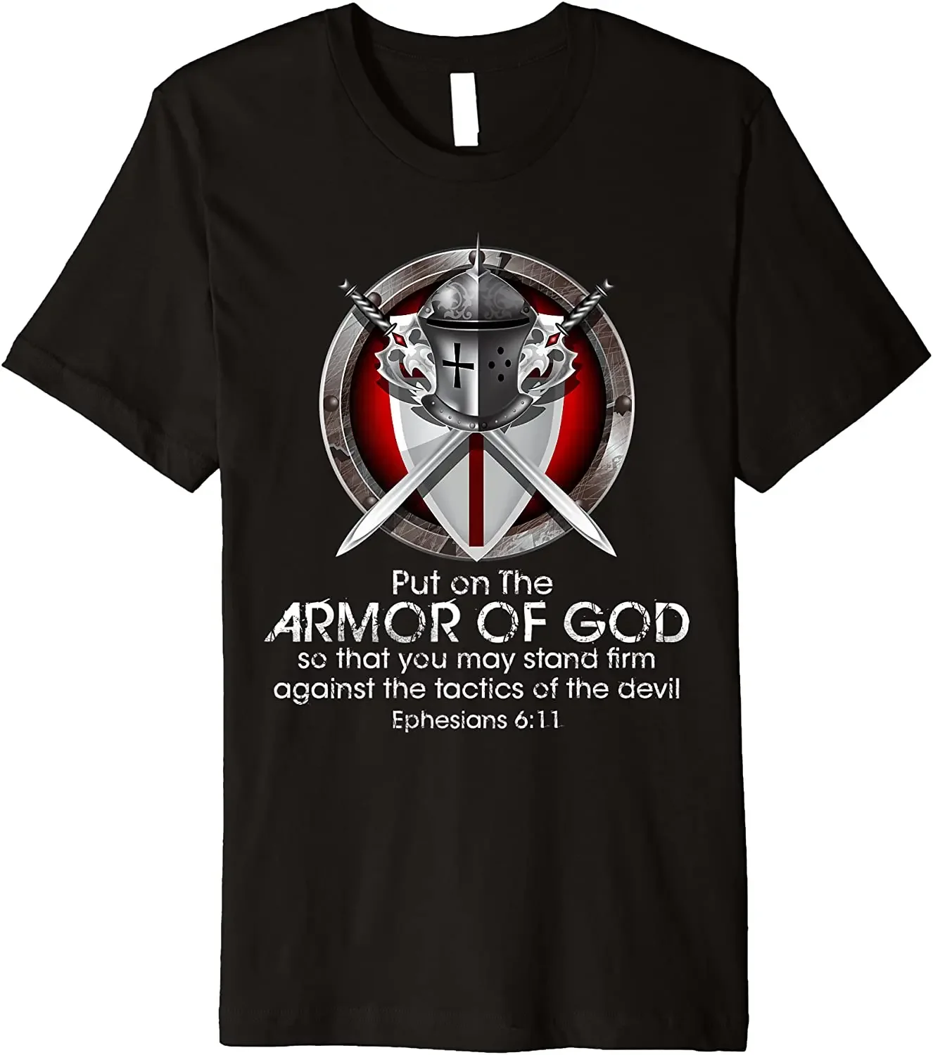 

Ephesians 6 11 Bible Quotes Put on The Full Armor of God T-Shirt. Summer Cotton O-Neck Short Sleeve Mens T Shirt New S-3XL