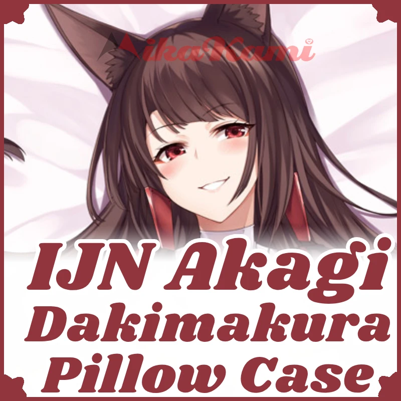 IJN Akagi Dakimakura Azur Lane Game Pillowcase Full Body Hugging Pillow Case Cushion Cover Home Bedding Decor Otaku Gift HMA