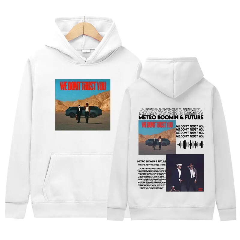 Rapper Future Metro Boomin We Don't Trust You Graphic Hoodie Men's Hip Hop High Quality Clothing Sweatshirt Pullover Oversized