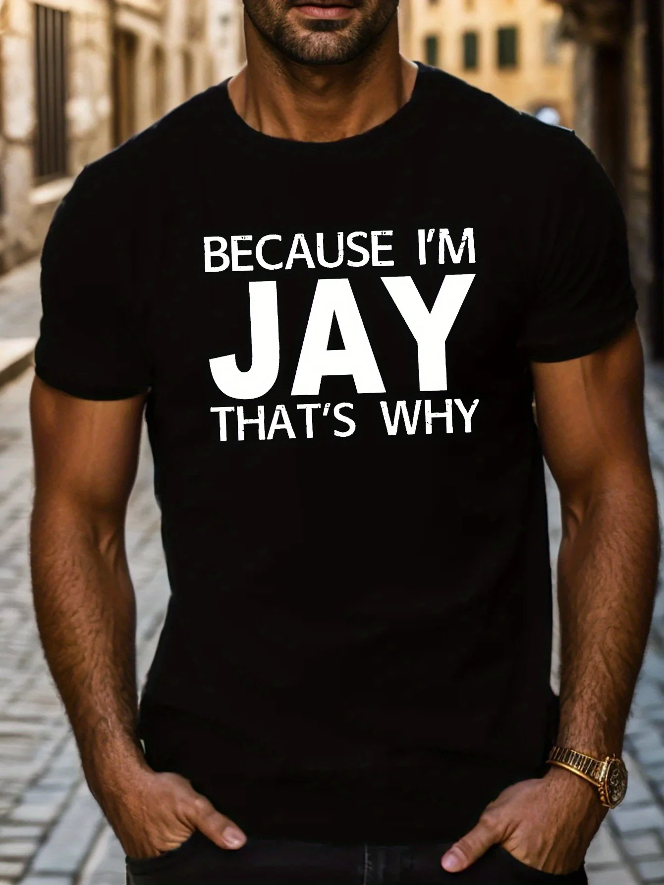Because I'm Jay Men's Short Sleeve T-Shirt, Casual Summer Crew Neck Top, Machine Washable