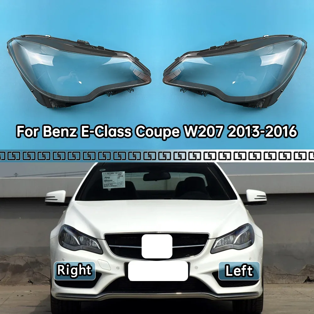 

For Mercedes-Benz E-Class Coupe W207 E200 E250 E300 2013-2016 Headlight Transparent Cover Lampshade Headlamp Shell Plexiglass