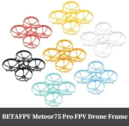 BETAFPV Meteor75 Pro FPV Drohnen-Rahmen-Kit 1S Micro Brushless Whoop Meteor 75 FPV Racing RC Drohnen-Quadcopter-Rahmen