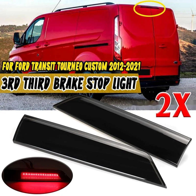 3Rd Third Brake Light Rear Warning Light For Ford Transit Tourneo Custom 2012-2021 Tail Light High Mount Stop Lamp Black