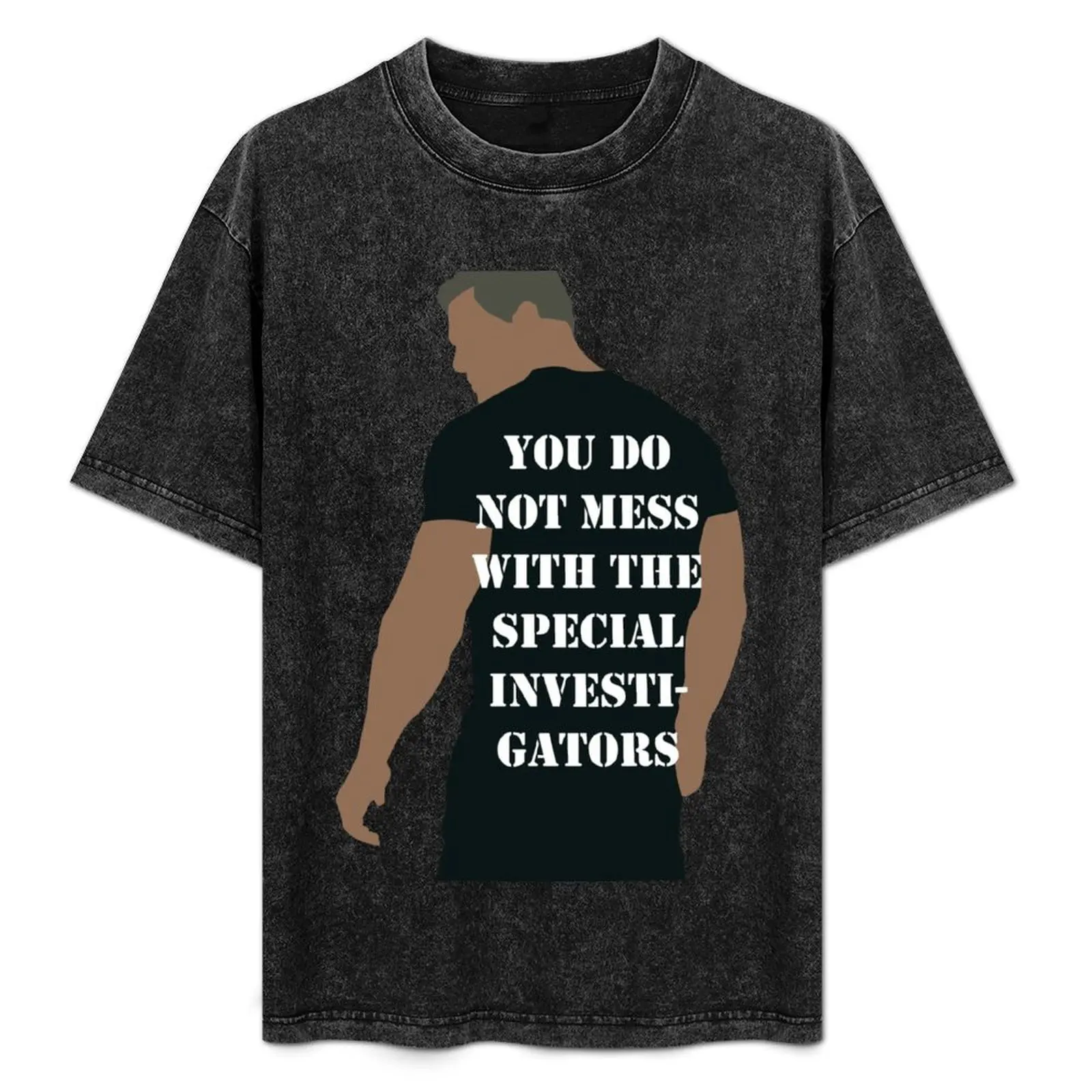 You do not mess with the Special Investigators T-Shirt shirts graphic croswit shirt man tees new edition plus size men clothing