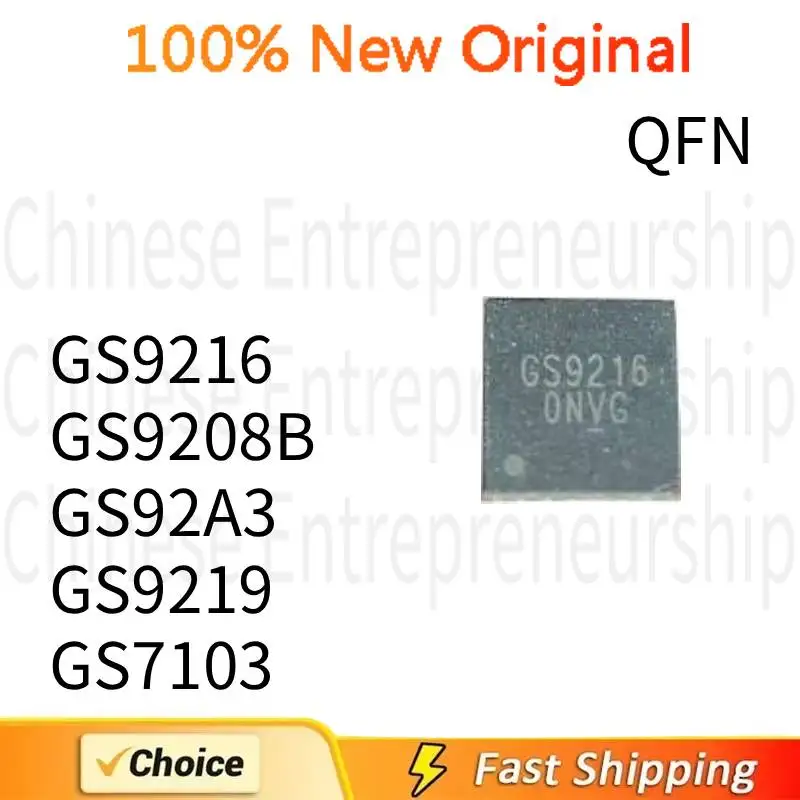 5 PCS QFN GS9208BQ3-R GS9208B GS9216TQ-R GS9216 GS92A3 GS9219 GS7103NVTD-R GS7103 QFN 100%Quality Original/Quick delivery