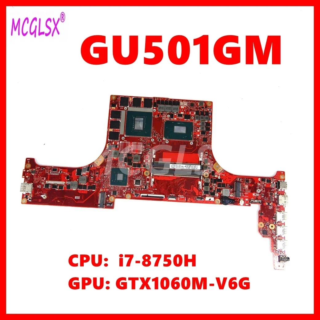 GU501GM Mainboard For ASUS ROG GM501GS GM501GM MW501GM MW501GS GU501GW Laptop Motherboard With i7-8750H CPU GTX1060-V6G GPU