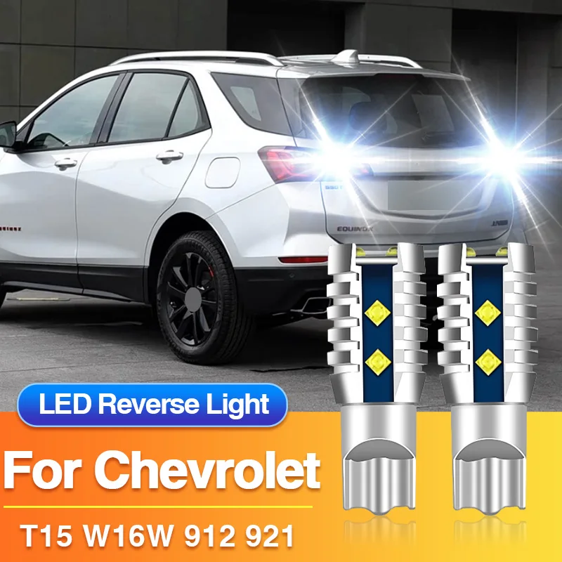 2PCS T15 LED Reverse Light W16W 921 912 Blubs for Chevrolet City Express/SS/Malibu/Tahoe - Backup Lamp Car Accessories Indicator