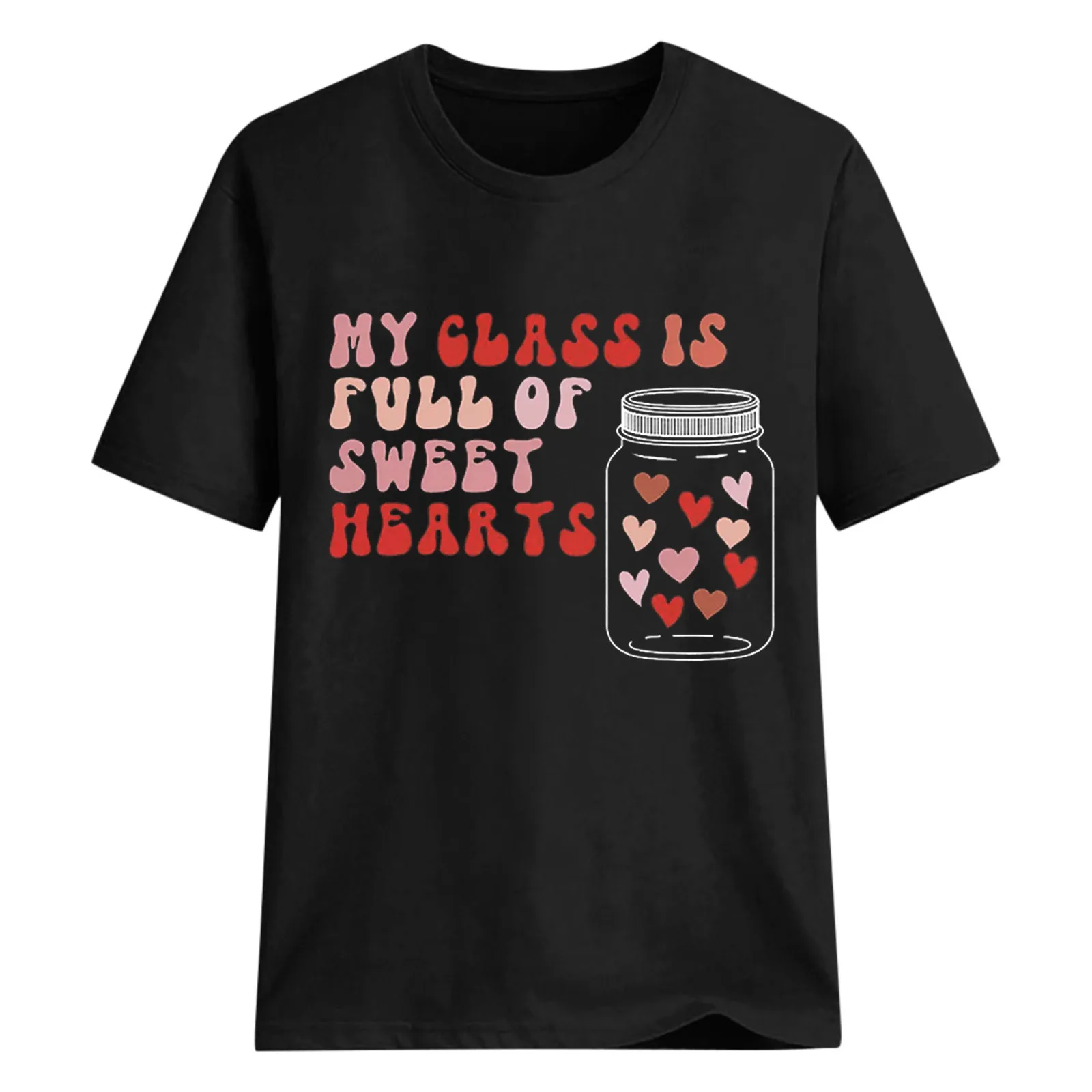 My Class Is Full Of Sweet Hearts Letter Glass Print Women Tee Tops 2024 Valentine Summer Round Neck Short Sleeve Street T-Shirts