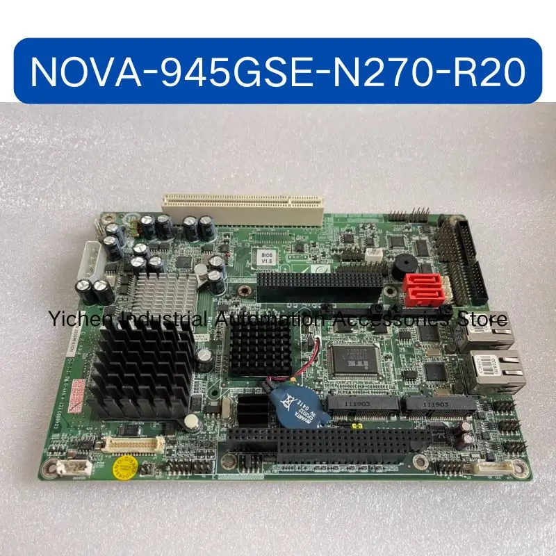 second-hand NOVA-945GSE-N270-R20 REV: 2.0 Industrial Control Equipment Computer Motherboard Test OK