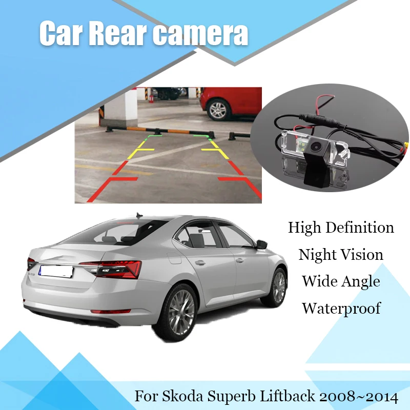 Car Reverse Rear View Camera For Skoda Superb Liftback 2008~2014 CCD Full HD Night Vision Backup Parking Camera Shockproof