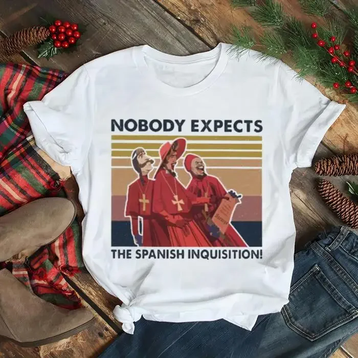 Nobody Expects The Spanish Inquisition Vintage Shirt