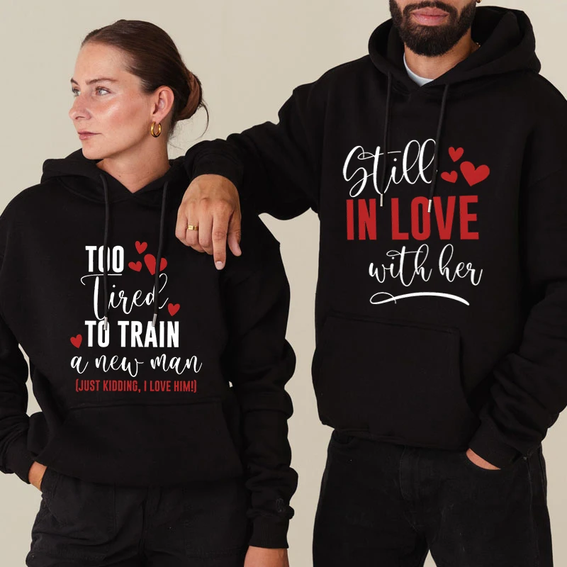 Couples Matching Sweatshirt Hoodie Still in Love with Her Funny Lovers Matching  Hooded Shirt Funny Anniversary Gift Sweatshirts