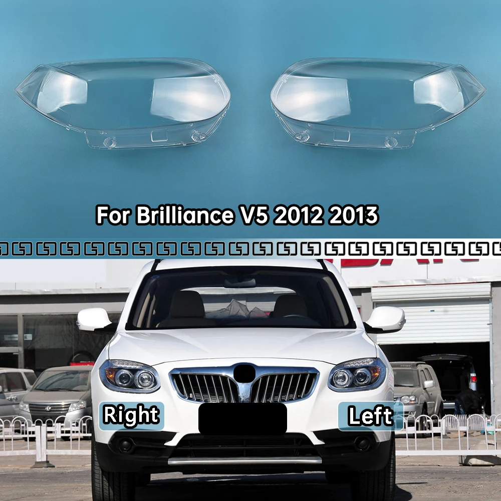 

For Brilliance V5 2012 2013 Headlamps Cover Transparent Lampshade Headlights Shell Lens Plexiglass Replace Shade Housing
