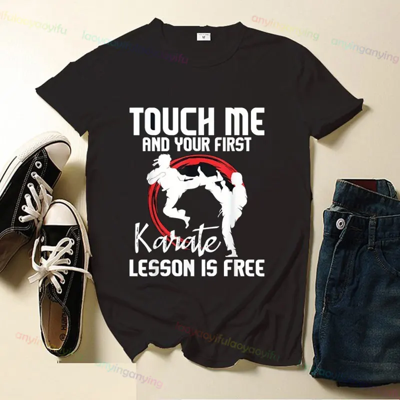 Touch Me and Your First Karate Lesson Is Free Japanese Martial Karate Arts Graphic T Shirts Pure Cotton Sport Short-sleev Shirt