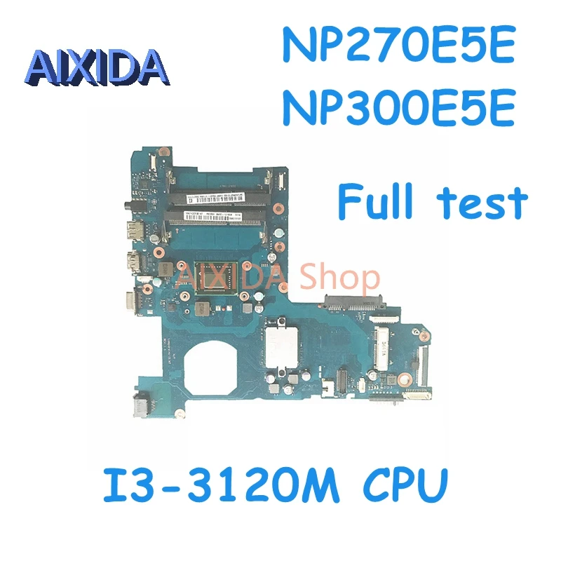 

AIXIDA BA41-02206A BA92-12172A BA92-12172B Laptop Motherboard For SAMSUNG NP270 NP270E5E NP300E5E Mainboard I3-3120M CPU DDR3