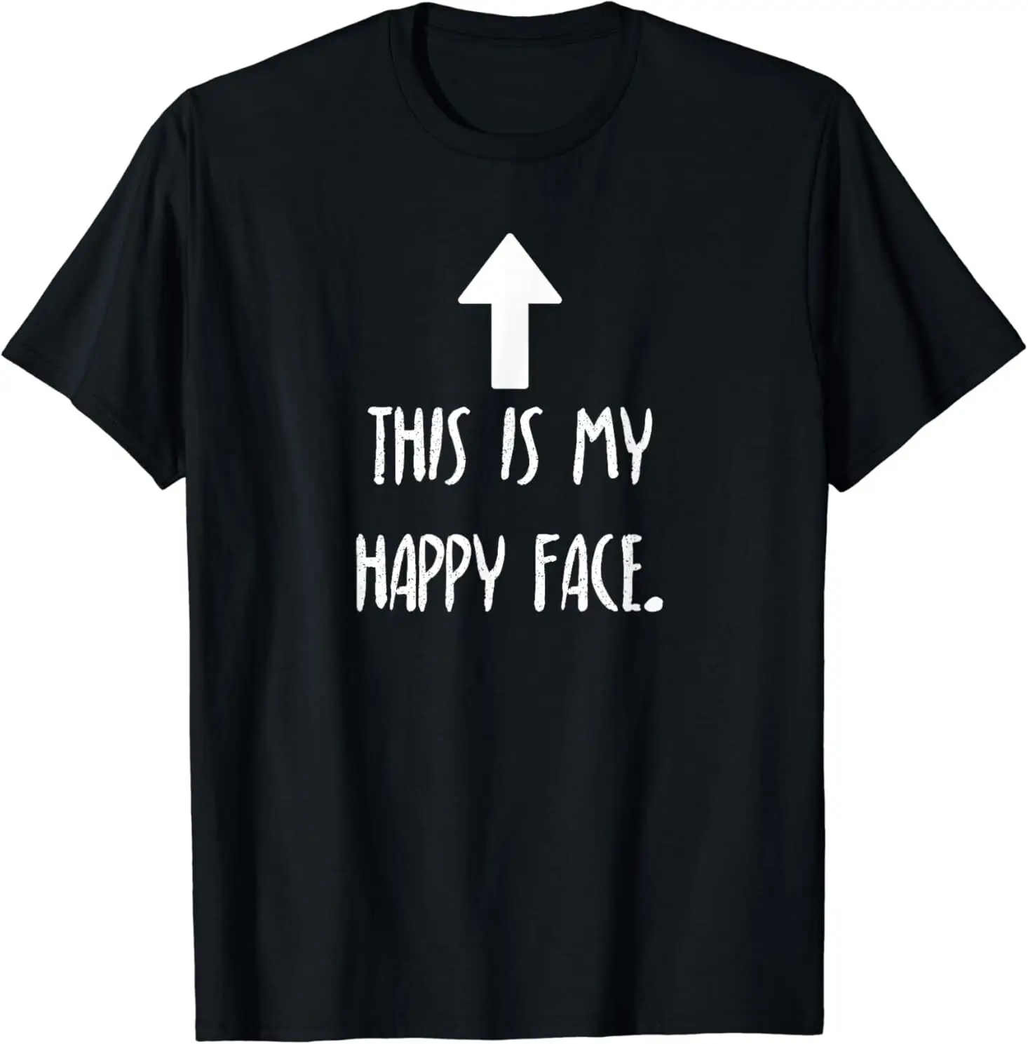 

NEW LIMITED This is my happy face Funny Design Gift Idea Tee T-Shirt S-3XL