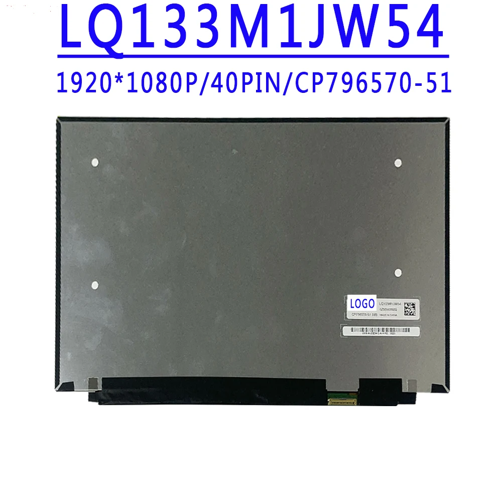 

CP796570-51 08B LQ133M1JW54 13.3 inch 1920X1080 IPS FHD 40pins EDP 60HZ LCD Screen Panel Matrix Replacement With Touch