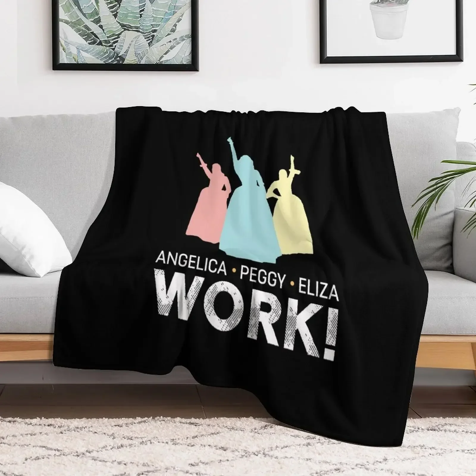 Angelica, Eliza And Peggy Work - Schuyler Sisters Throw Blanket christmas gifts cosplay anime Baby Luxury Throw Blankets