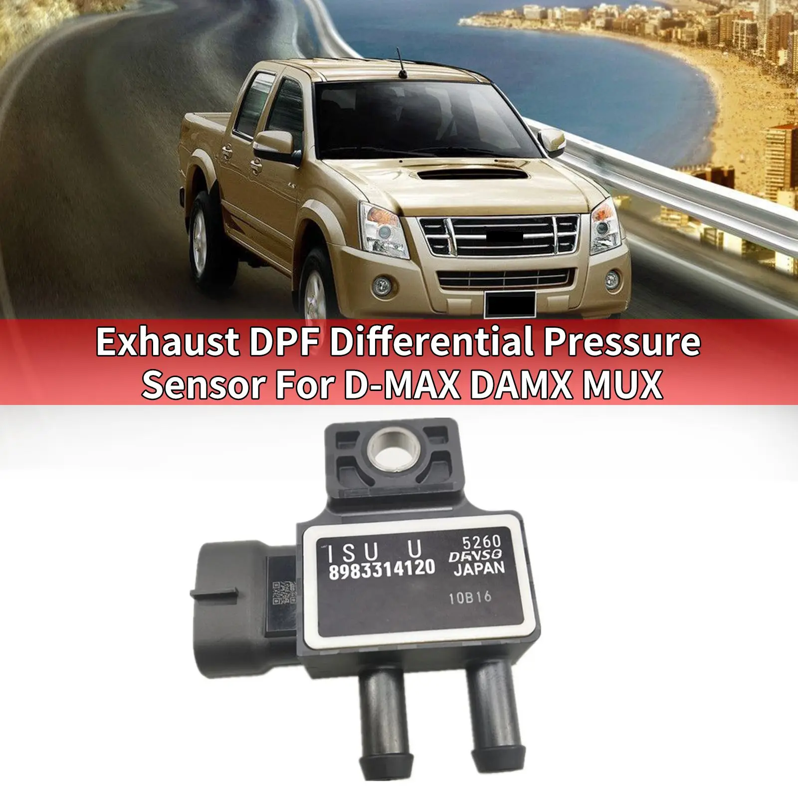 Car Exhaust DPF Differential Pressure Sensor for Isuzu D-MAX DAMX MUX 8983314120