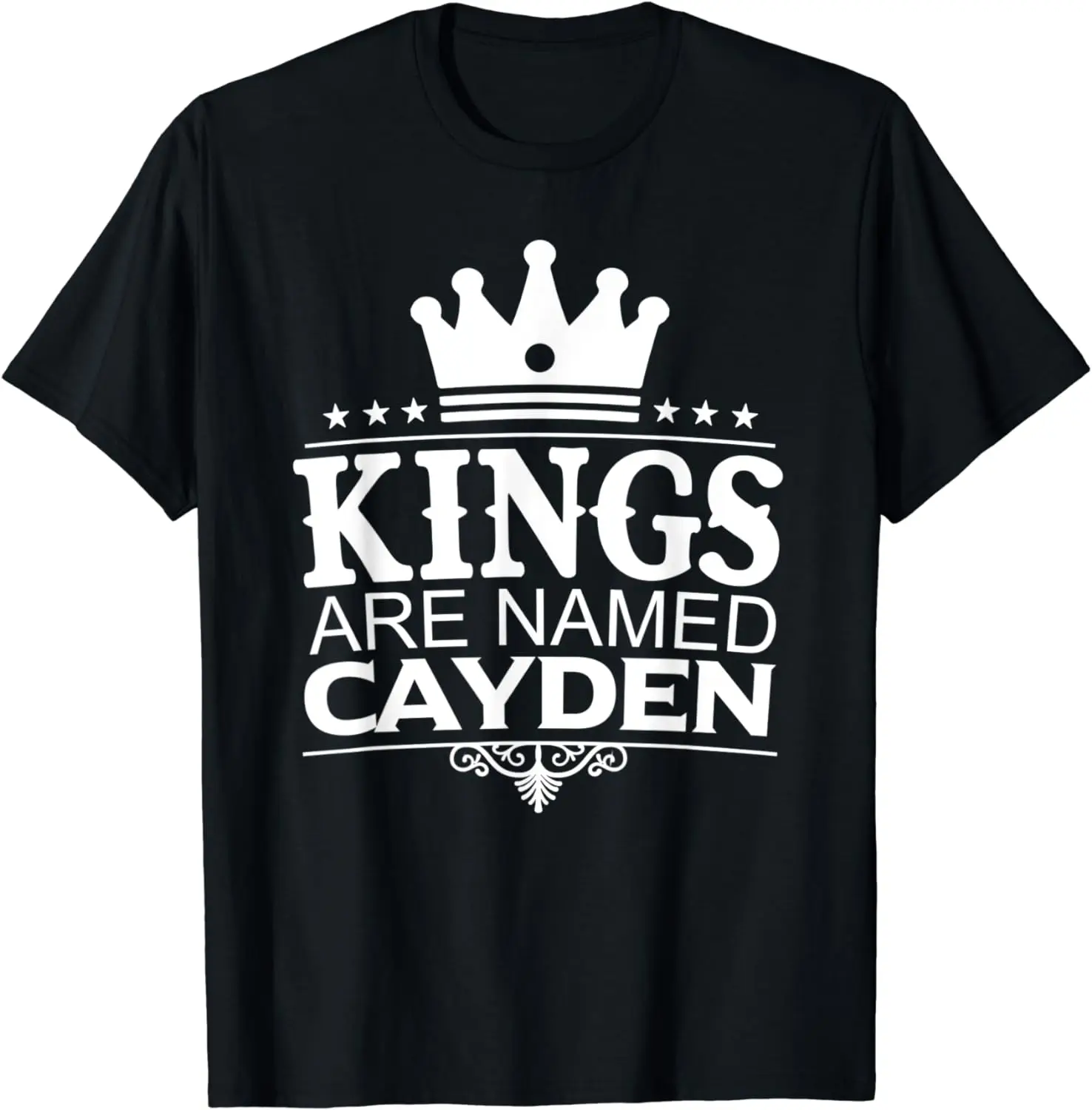 

Kings Are Named CAYDEN Funny Personalized Name Joke Men Gift T-Shirt