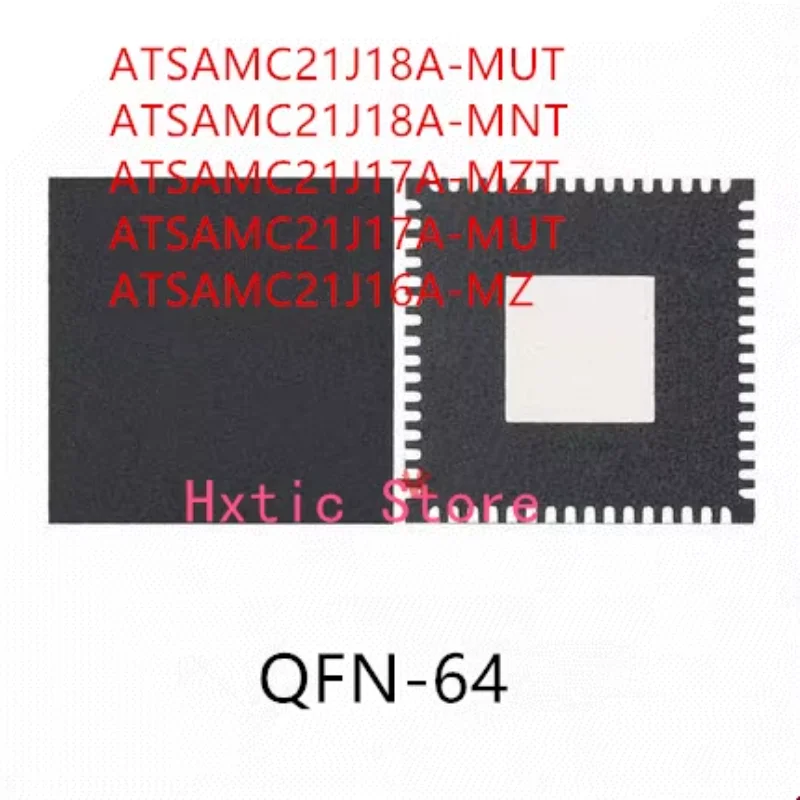 

10 шт. ATSAMC21J18A-MUT ATSAMC21J18A-MNT ATSAMC21J17A-MZT ATSAMC21J17A-MUT ATSAMC21J16A-MZ QFN-64