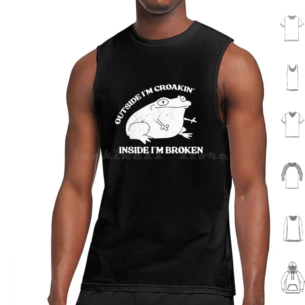 Outside I’m Croakin’ Inside I’m Broken Tank Tops Print Cotton Meme Gag Cute Frog Broken Meme Funny Animal Toad Frog Lover