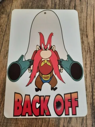 Yosemite BACK OFF Looney Sam Tunes  Metal Wall Sign