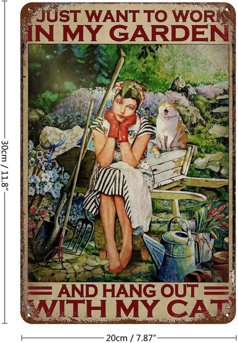 Vintage Metal Tin Sign I Just Want To Work In My Garden And Hang Out With My Cat Vintage Poster - Girl Sitting In The Garde Tin