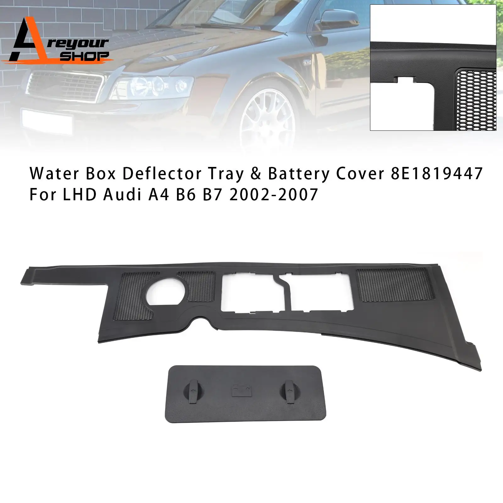 

Water Box Deflector Tray & Battery Cover 8E1819447 for LHD Audi A4 B6 B7 2002-2007