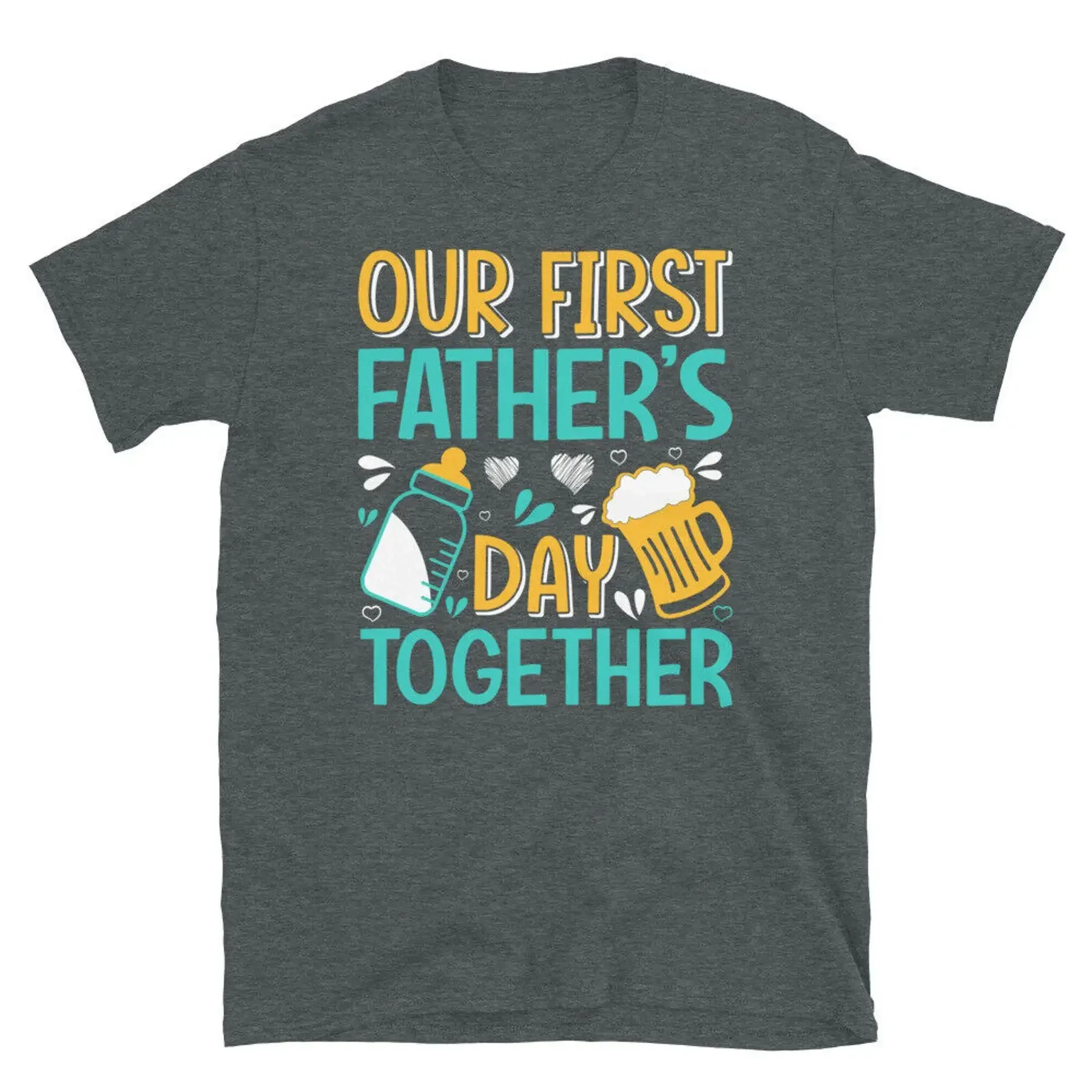 Our First Father s Day Together Dad and Baby Short Sleeve Unisex T Shirt
