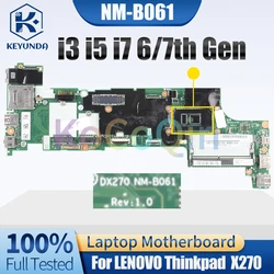 For LENOVO Thinkpad  X270 Notebook Mainboard NM-B061 i3 i5 i7 6/7th Gen 01LW729 01HY507 01LW714 01HY503 Laptop Motherboard