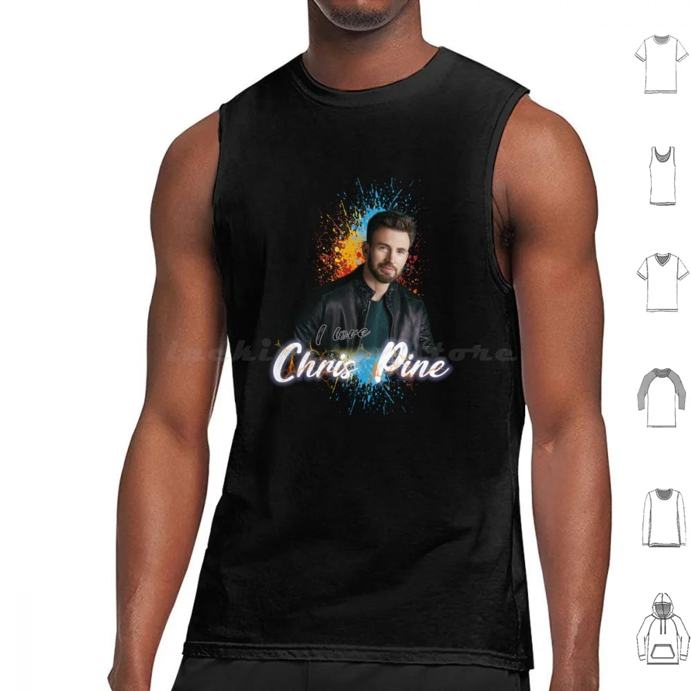 Superfan-I Love Chris Pine-Tank Tops Print Cotton Cursed Meme Grapich Design Is My Passion Word Art Car Helmet