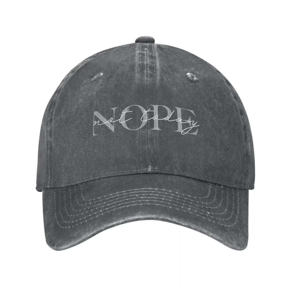 Nope...Not Today (white lettering) Baseball Cap Anime Hat Beach Outing funny hat Men Hats Women's