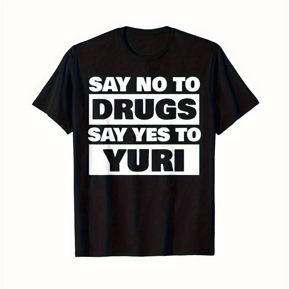 Mens LGBTQ Pride Graphic T-Shirt Say No To Drugs Say Yes To Yuri Bold Statement Tee Soft Breathable Knit Crew Neck Short Sleeve