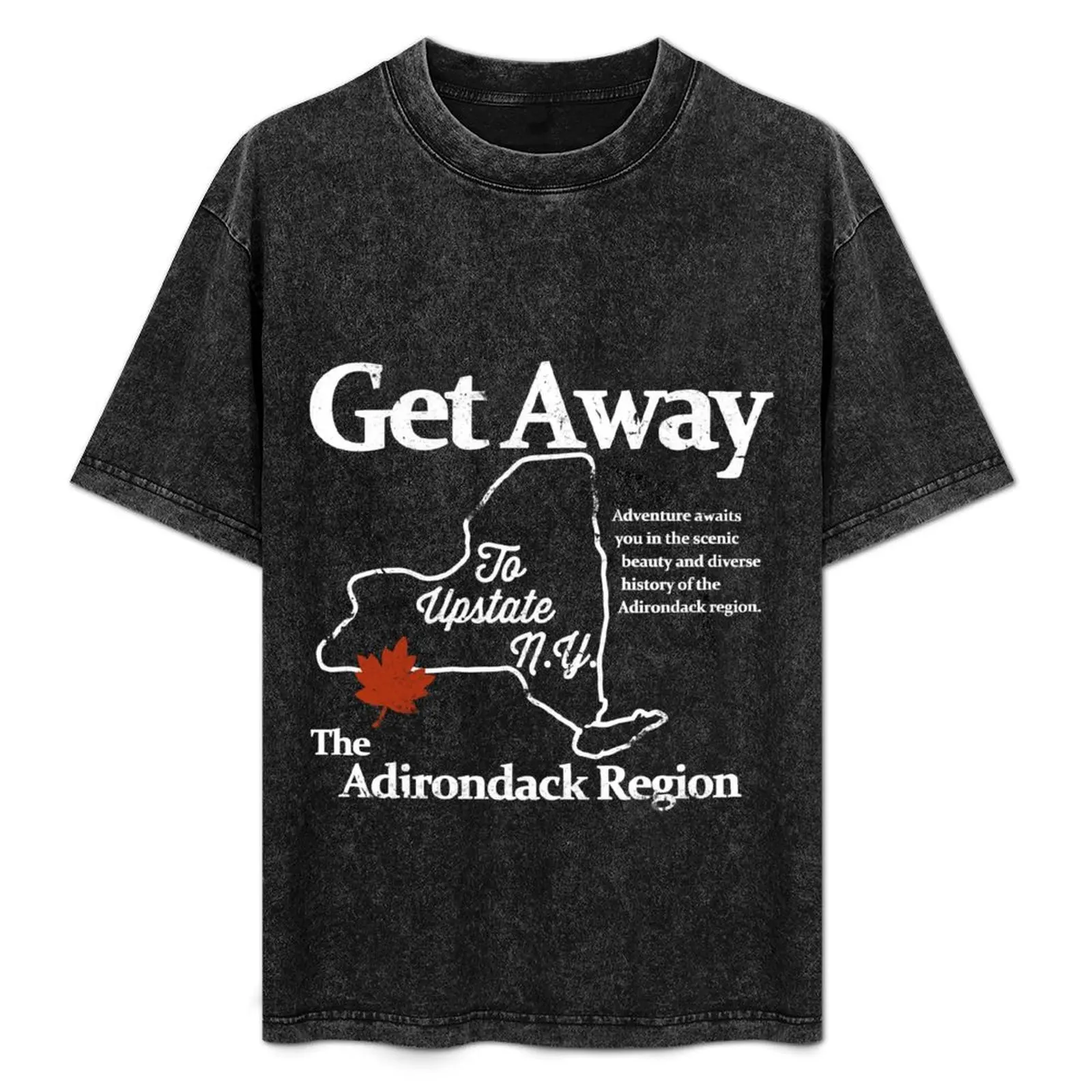 

Get Away To Upstate New York T-Shirt new edition summer top Clothing funny t shirts men