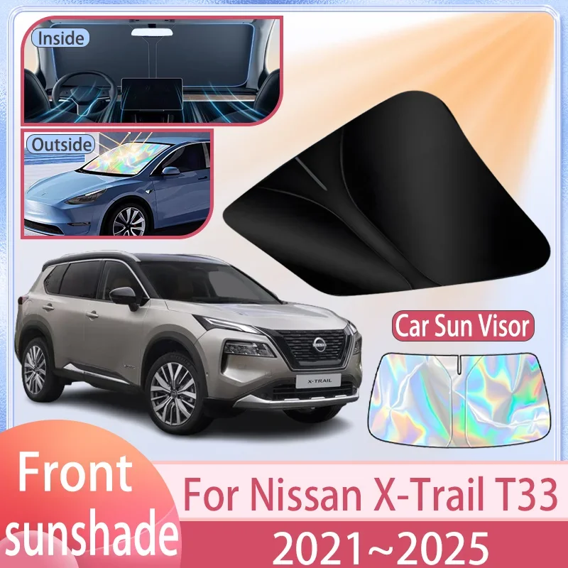 

Car Sunshade For Nissan X-Trail T33 2021~2025 2024 2023 2022 Front Windshield Sun Visor Cover Anti UV Protection Accessories