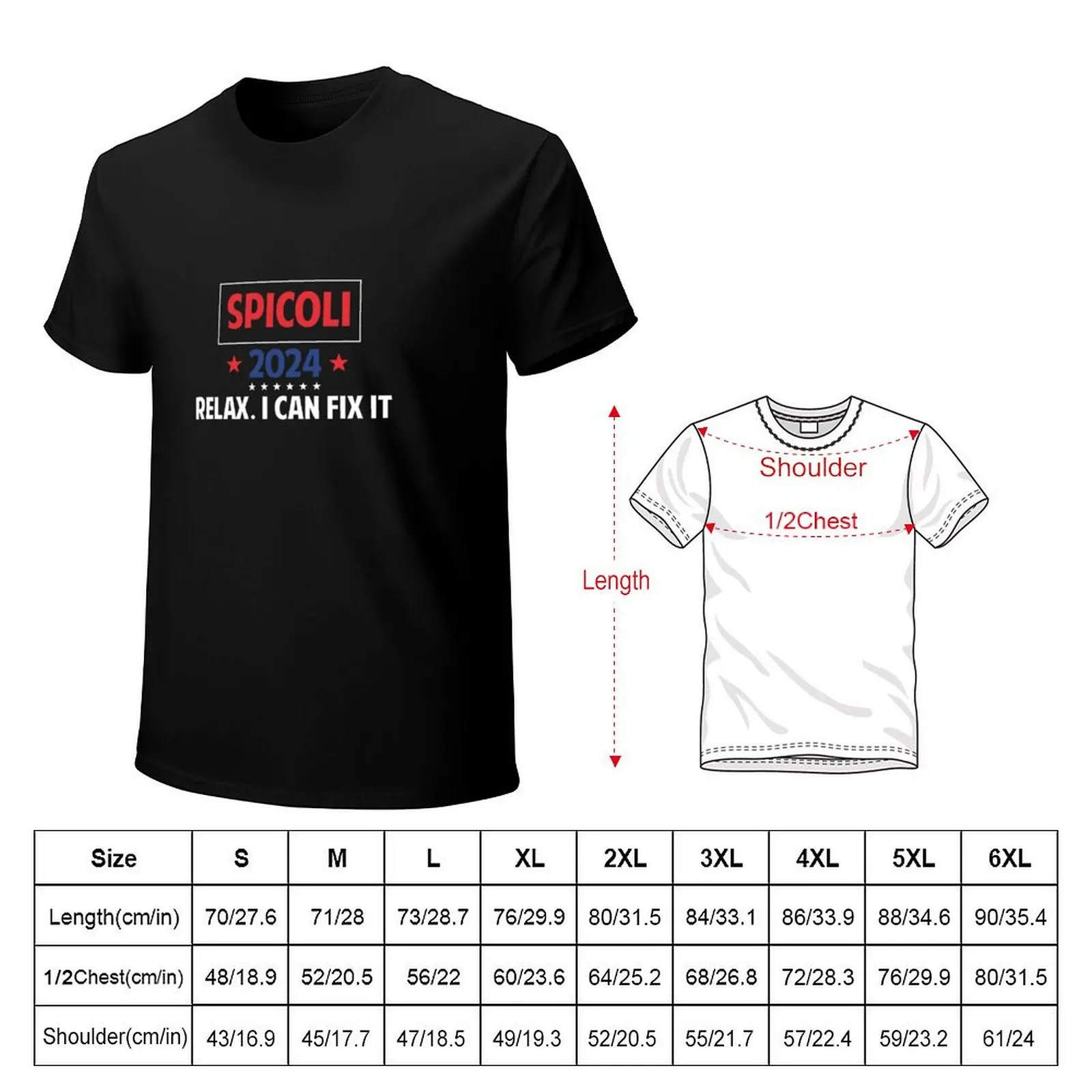 Jeff Spicoli 2024, Spicoli 24, Spicoli for President, Relax I can Fix It T-Shirt Street Fashion Casual Tee Shirt